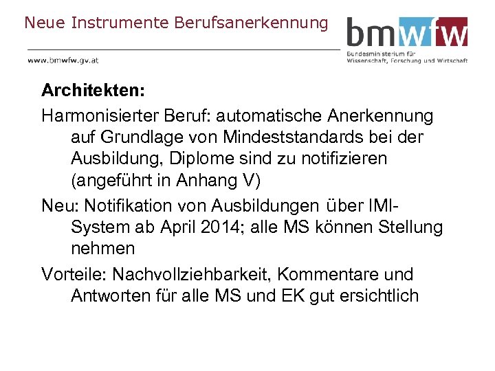 Neue Instrumente Berufsanerkennung Architekten: Harmonisierter Beruf: automatische Anerkennung auf Grundlage von Mindeststandards bei der
