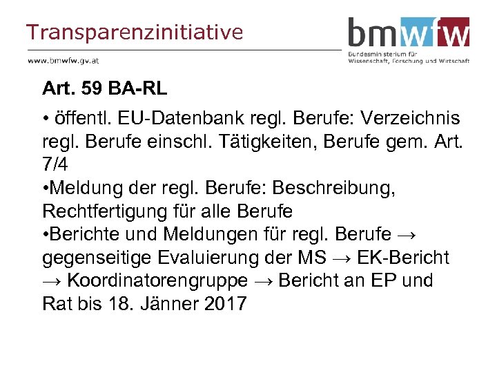 Transparenzinitiative Art. 59 BA-RL • öffentl. EU-Datenbank regl. Berufe: Verzeichnis regl. Berufe einschl. Tätigkeiten,