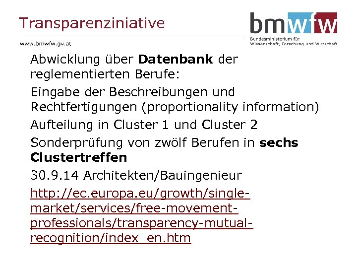 Transparenziniative Abwicklung über Datenbank der reglementierten Berufe: Eingabe der Beschreibungen und Rechtfertigungen (proportionality information)