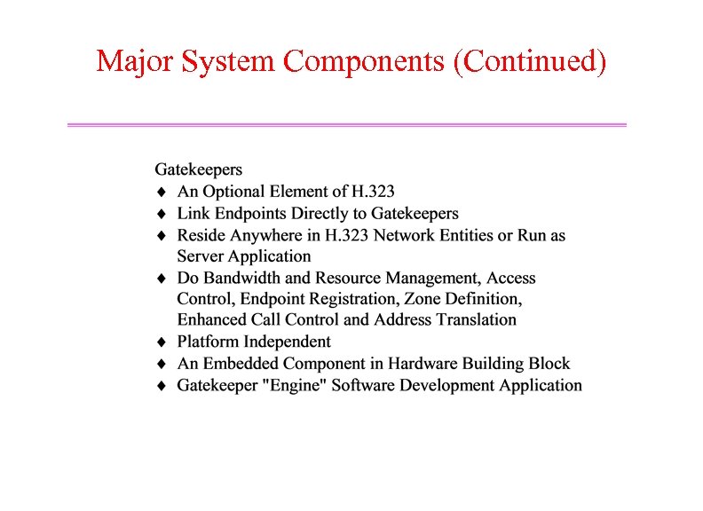 Major System Components (Continued) 