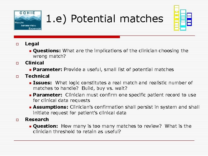 1. e) Potential matches o o Legal n Questions: What are the implications of