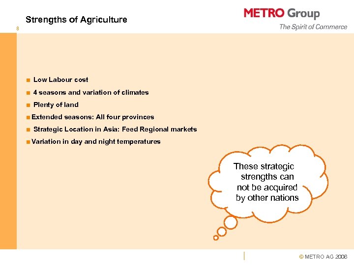 Strengths of Agriculture 8 < Low Labour cost < 4 seasons and variation of