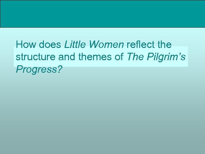 How does Little Women reflect the structure and themes of The Pilgrim’s Progress? 