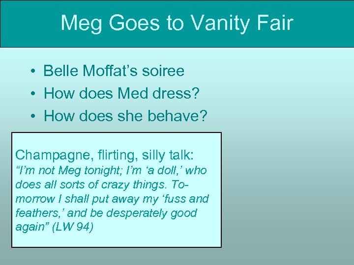 Meg Goes to Vanity Fair • Belle Moffat’s soiree • How does Med dress?