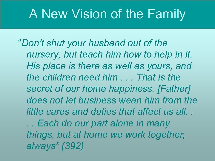 A New Vision of the Family “Don’t shut your husband out of the nursery,