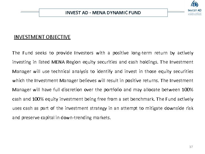 INVEST AD - MENA DYNAMIC FUND INVESTMENT OBJECTIVE The Fund seeks to provide Investors