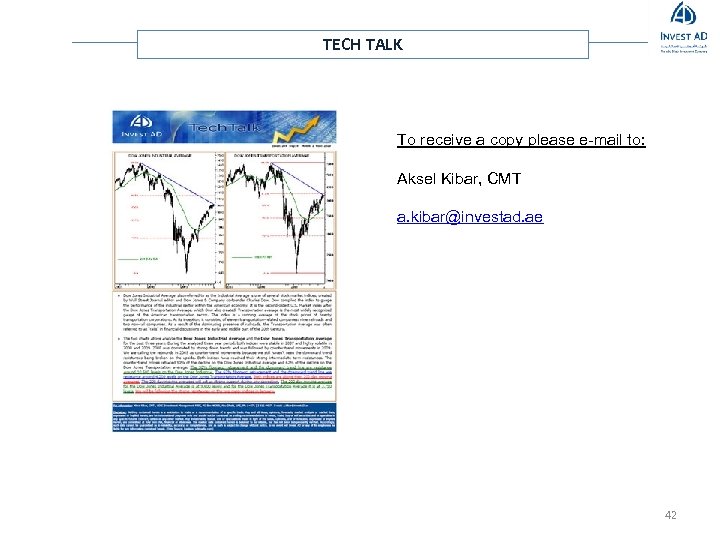 TECH TALK To receive a copy please e-mail to: Aksel Kibar, CMT a. kibar@investad.