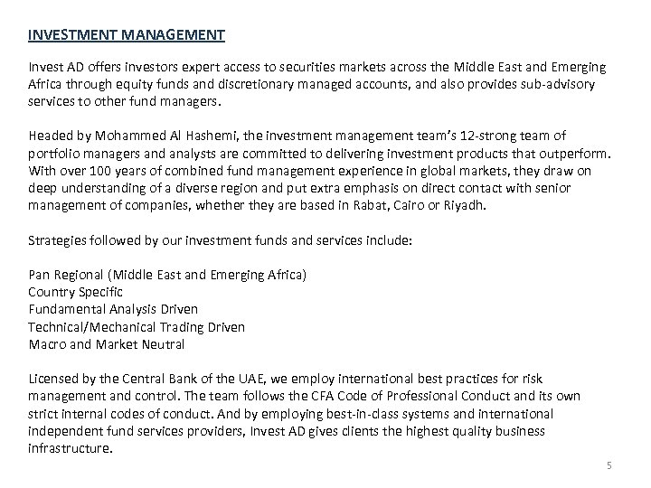 INVESTMENT MANAGEMENT Invest AD offers investors expert access to securities markets across the Middle