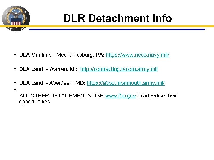 DLR Detachment Info • DLA Maritime - Mechanicsburg, PA: https: //www. neco. navy. mil/