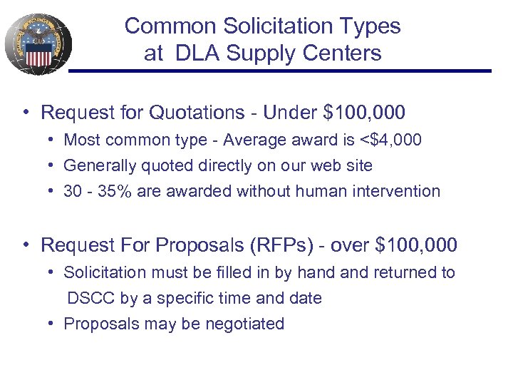 Common Solicitation Types at DLA Supply Centers • Request for Quotations - Under $100,