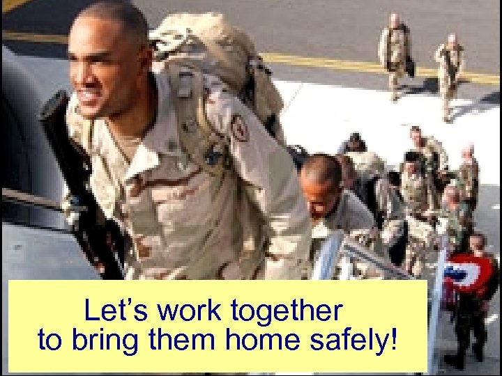 Let’s work together to bring them home safely! 