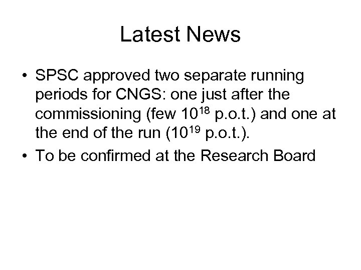 Latest News • SPSC approved two separate running periods for CNGS: one just after