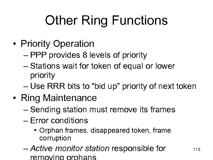 Other Ring Functions • Priority Operation – PPP provides 8 levels of priority –