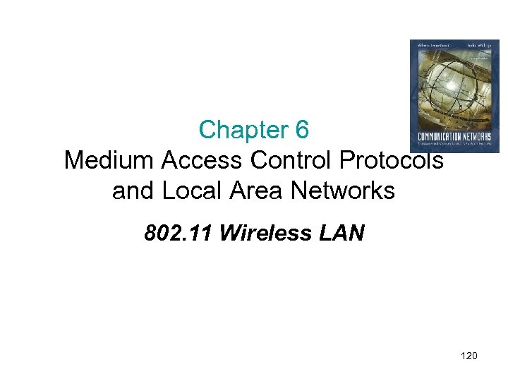 Chapter 6 Medium Access Control Protocols and Local Area Networks 802. 11 Wireless LAN