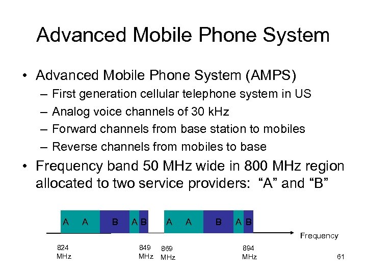 Advanced Mobile Phone System • Advanced Mobile Phone System (AMPS) – – First generation