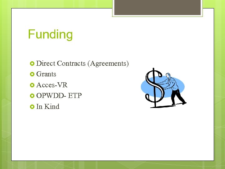 Funding Direct Contracts (Agreements) Grants Acces-VR OPWDD In Kind ETP 