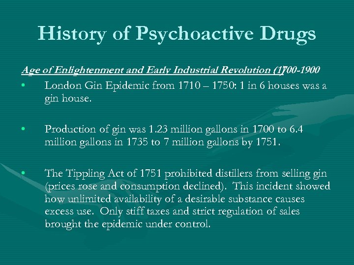 History of Psychoactive Drugs Age of Enlightenment and Early Industrial Revolution (1700 -1900 )