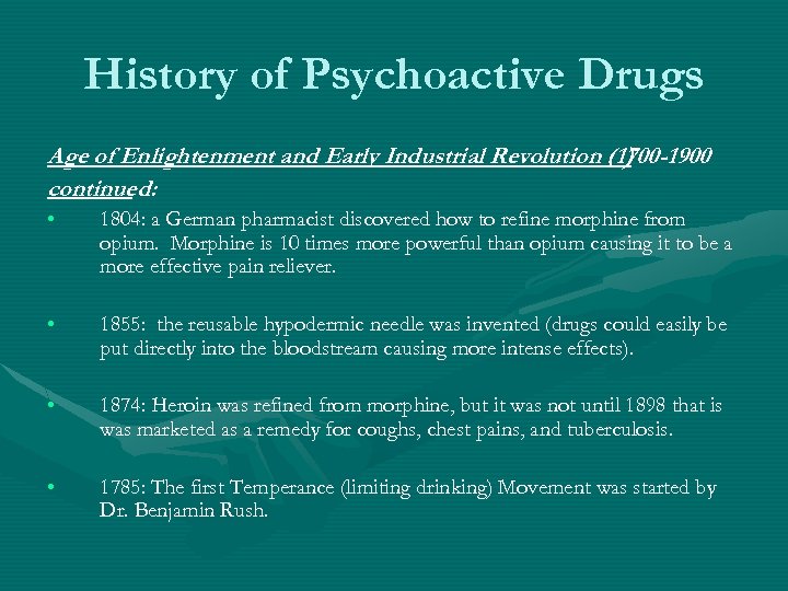 History of Psychoactive Drugs Age of Enlightenment and Early Industrial Revolution (1700 -1900 )