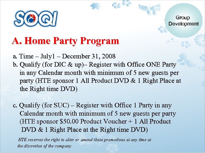 Group Development A. Home Party Program a. Time – July 1 – December 31,