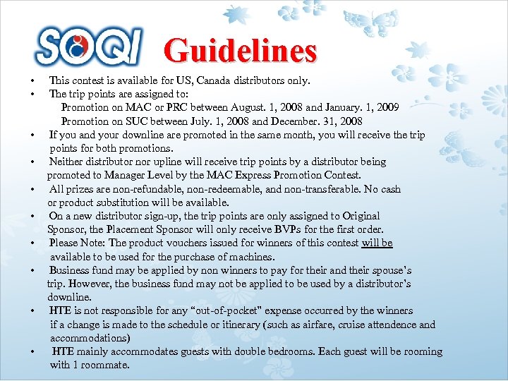 Guidelines • • • This contest is available for US, Canada distributors only. The