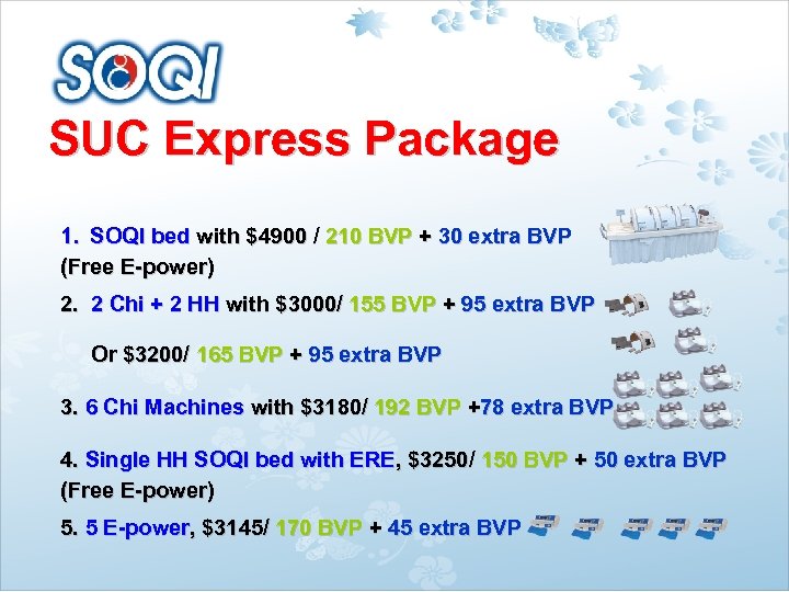 SUC Express Package 1. SOQI bed with $4900 / 210 BVP + 30 extra