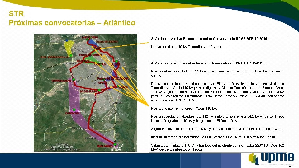 STR Próximas convocatorias – Atlántico Unidad de Planeación Minero Energética Atlántico 1 (verde): En
