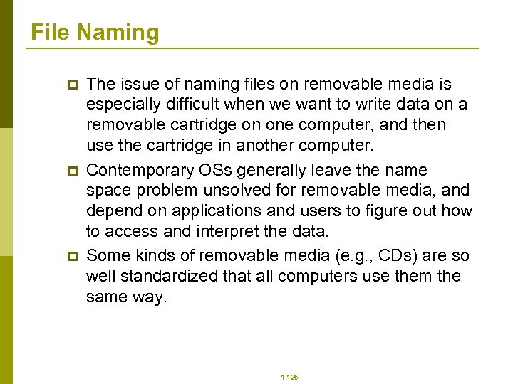 File Naming p p p The issue of naming files on removable media is