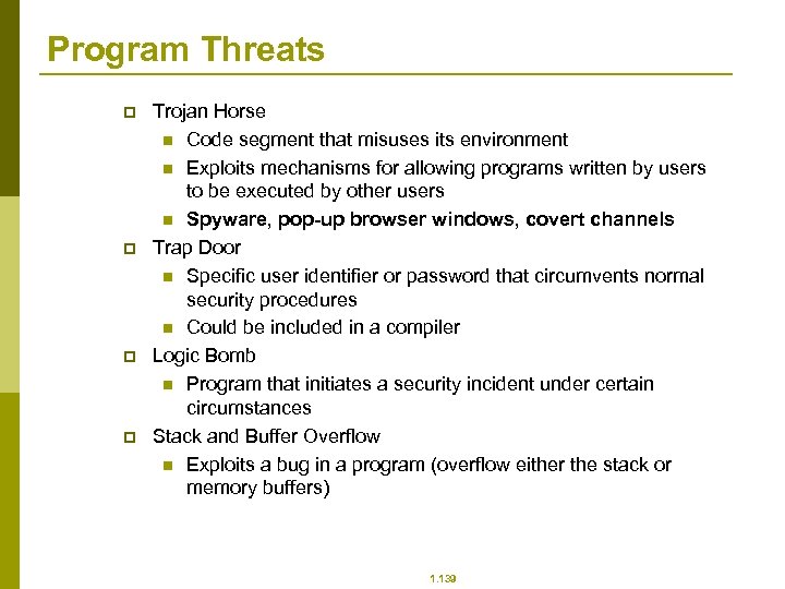Program Threats p p Trojan Horse n Code segment that misuses its environment n
