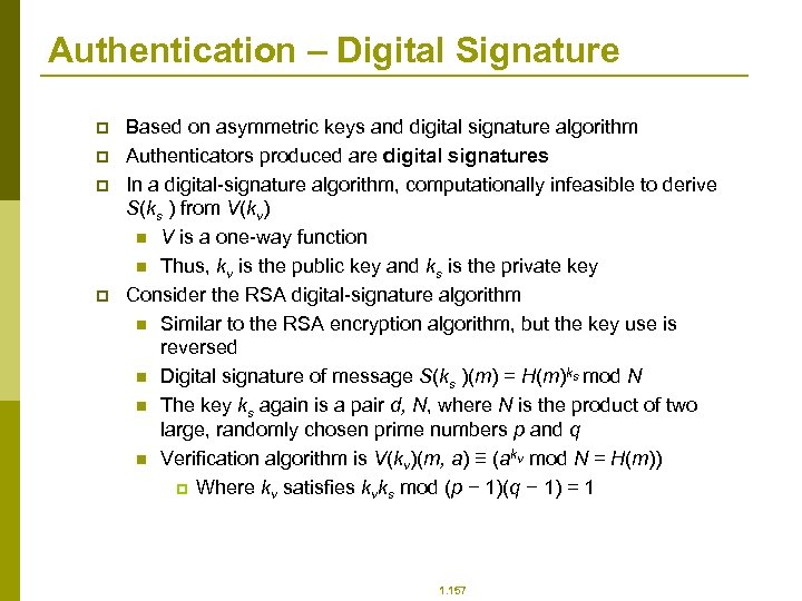 Authentication – Digital Signature p p Based on asymmetric keys and digital signature algorithm