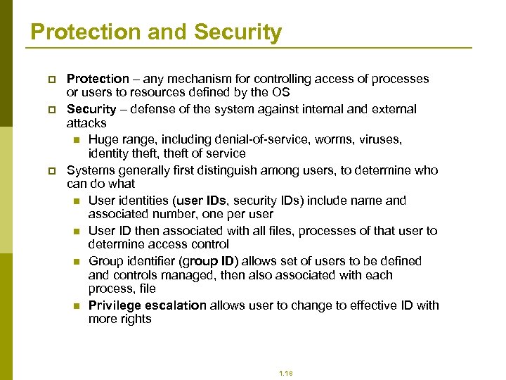 Protection and Security p p p Protection – any mechanism for controlling access of