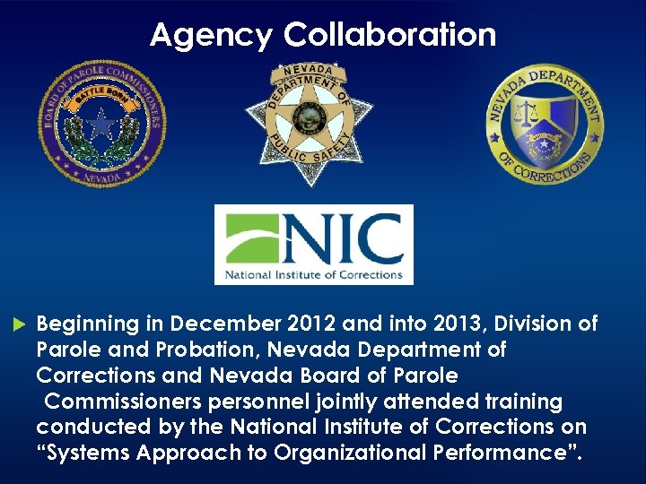 Agency Collaboration Beginning in December 2012 and into 2013, Division of Parole and Probation,