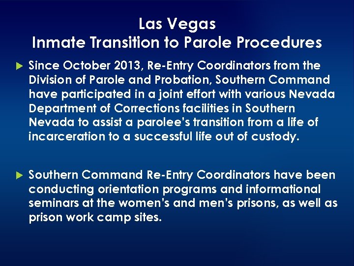 Las Vegas Inmate Transition to Parole Procedures Since October 2013, Re-Entry Coordinators from the