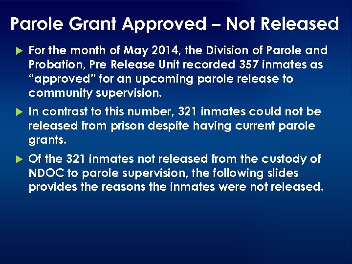 Parole Grant Approved – Not Released For the month of May 2014, the Division