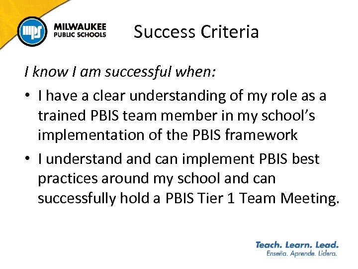 Success Criteria I know I am successful when: • I have a clear understanding