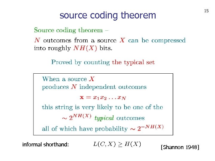 15 source coding theorem informal shorthand: [Shannon 1948] 