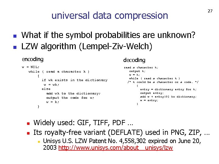 universal data compression n n 27 What if the symbol probabilities are unknown? LZW