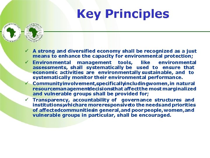 Key Principles ü A strong and diversified economy shall be recognized as a just