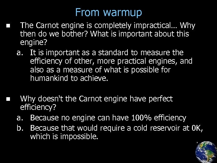 From warmup n The Carnot engine is completely impractical… Why then do we bother?