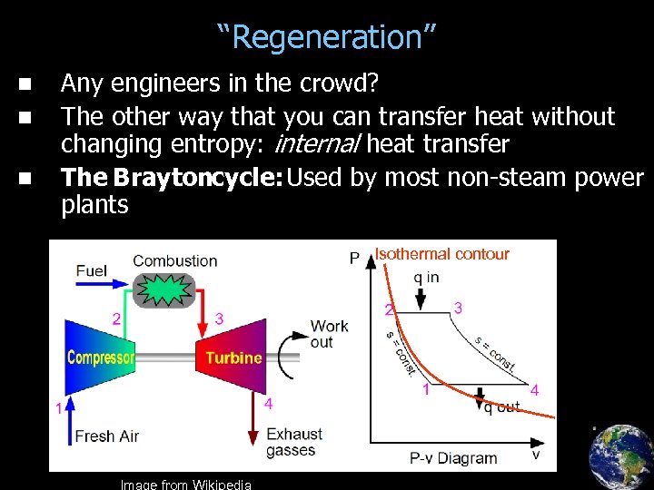 “Regeneration” n n n Any engineers in the crowd? The other way that you