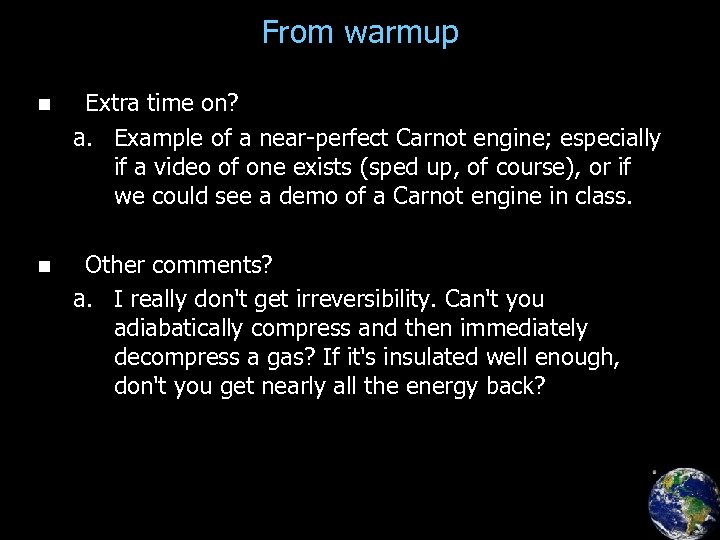 From warmup n Extra time on? a. Example of a near-perfect Carnot engine; especially