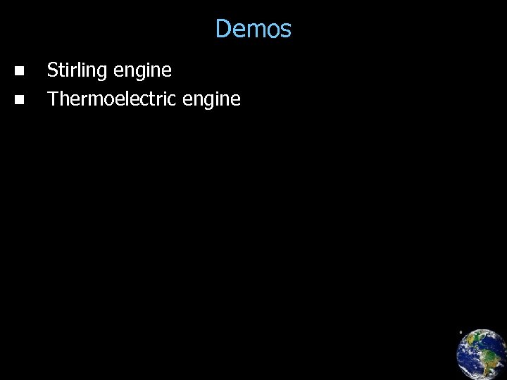 Demos n n Stirling engine Thermoelectric engine 