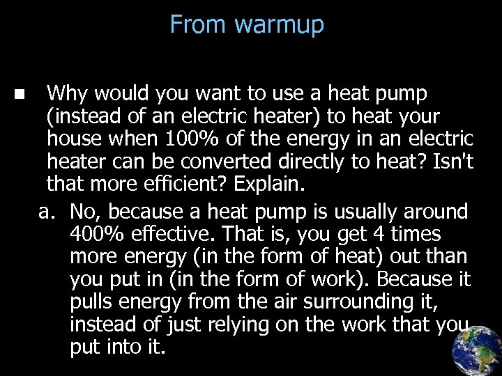 From warmup n Why would you want to use a heat pump (instead of