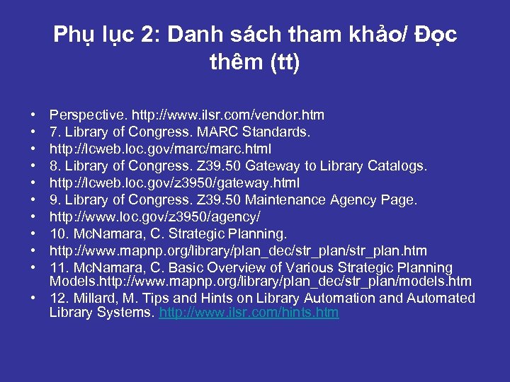 Phụ lục 2: Danh sách tham khảo/ Đọc thêm (tt) • • • Perspective.