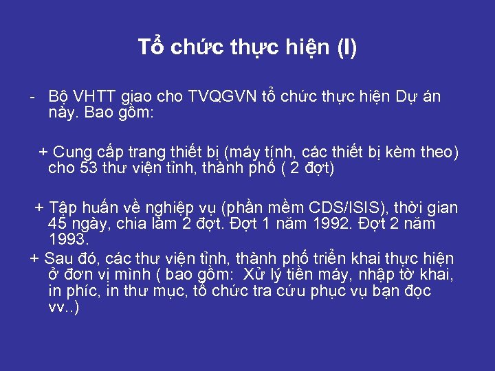 Tổ chức thực hiện (I) - Bộ VHTT giao cho TVQGVN tổ chức thực