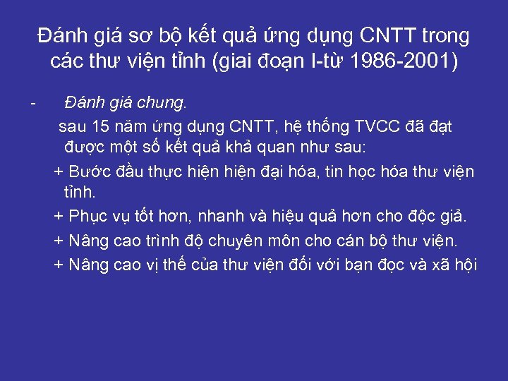 Đánh giá sơ bộ kết quả ứng dụng CNTT trong các thư viện tỉnh