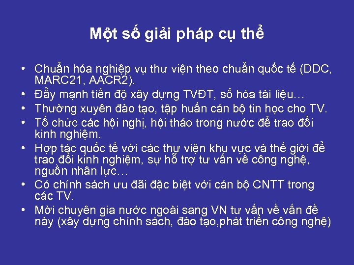 Một số giải pháp cụ thể • Chuẩn hóa nghiệp vụ thư viện theo