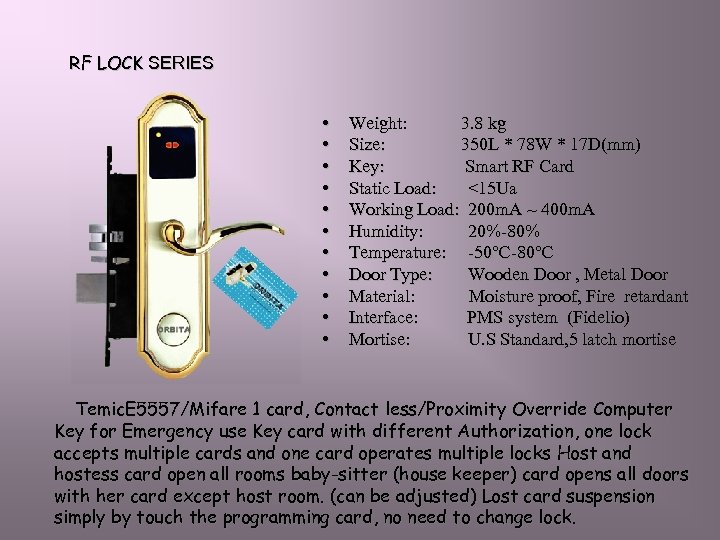 RF LOCK SERIES • • • Weight: 3. 8 kg Size: 350 L *