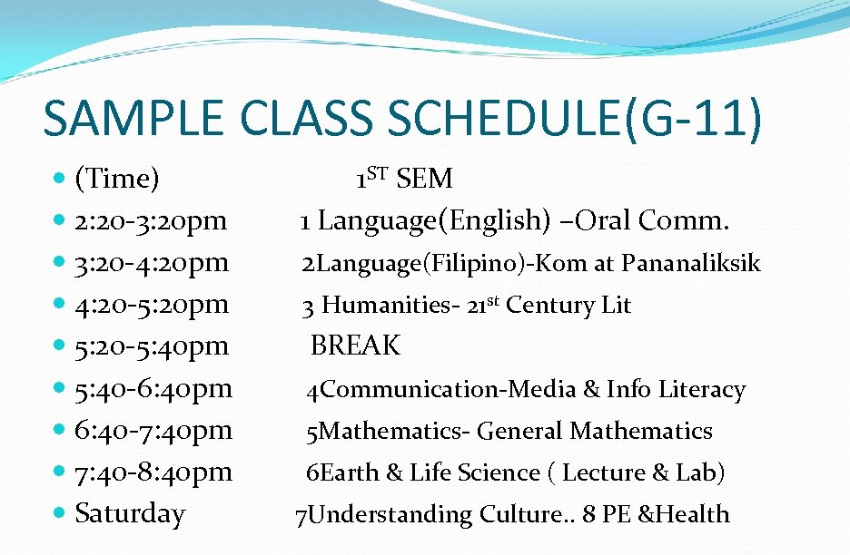 SAMPLE CLASS SCHEDULE(G-11) (Time) 2: 20 -3: 20 pm 3: 20 -4: 20 pm