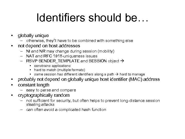 Identifiers should be… • globally unique – otherwise, they’ll have to be combined with