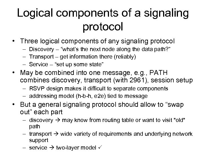 Logical components of a signaling protocol • Three logical components of any signaling protocol